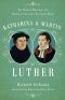 [Katharina and Martin Luther 01] • Katharina and Martin Luther